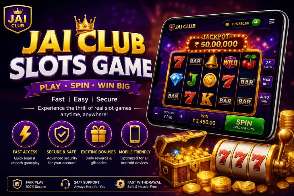Jai Club Slots Game: What Users Should Know Before Playing in 2026 Jai Club Slots Game